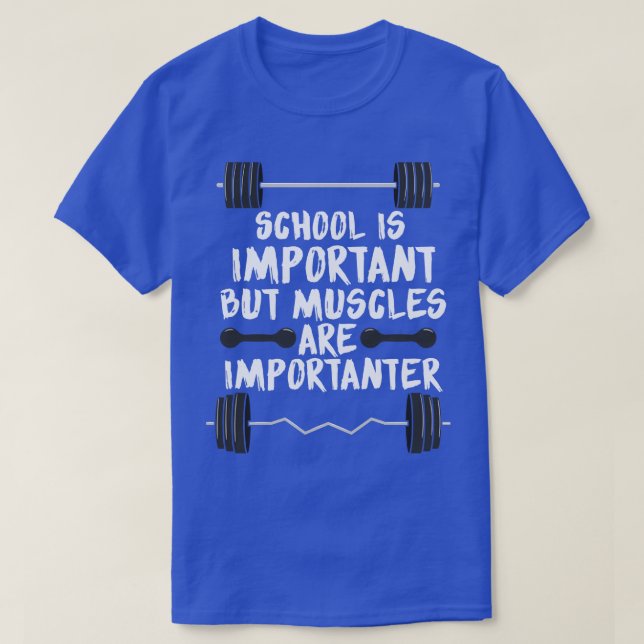 Skolan är viktig, men musklerna är viktiga t shirt (Design framsida)