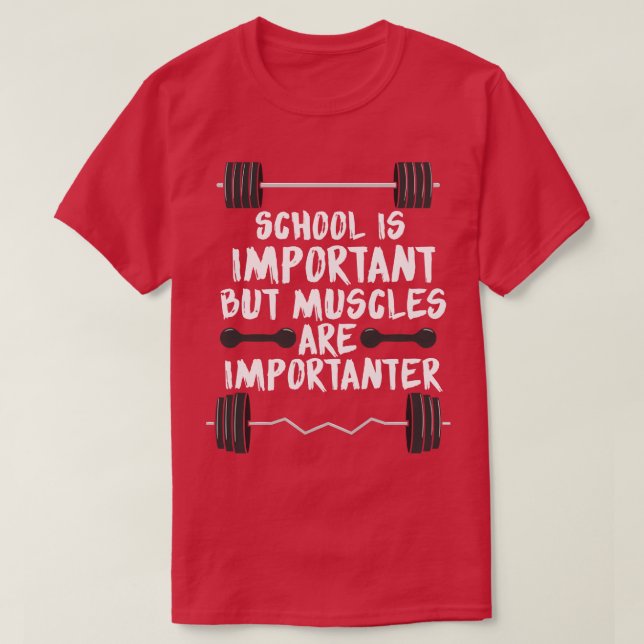 Skolan är viktig, men musklerna är viktiga t shirt (Design framsida)