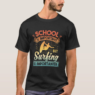 Skolan är viktig, men överlevnad är viktigt t shirt