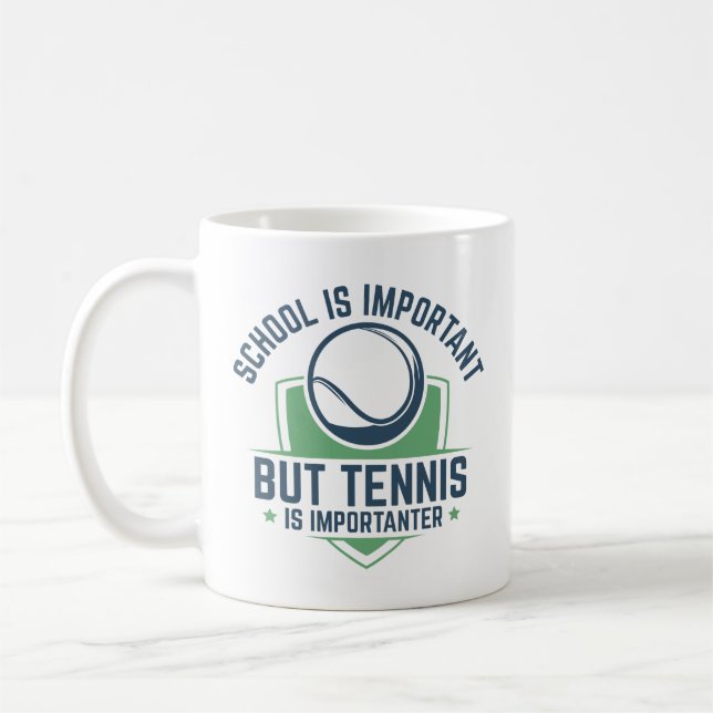 Skolan är viktig, men tennis är viktig kaffemugg (Vänster)