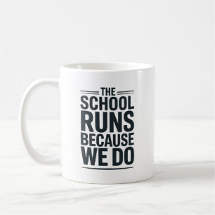 Skolan fungerar tack vare oss - Personaluppskattni Kaffemugg
