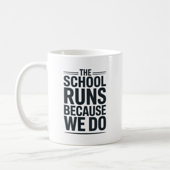 Skolan fungerar tack vare oss - Personaluppskattni Kaffemugg (Vänster)