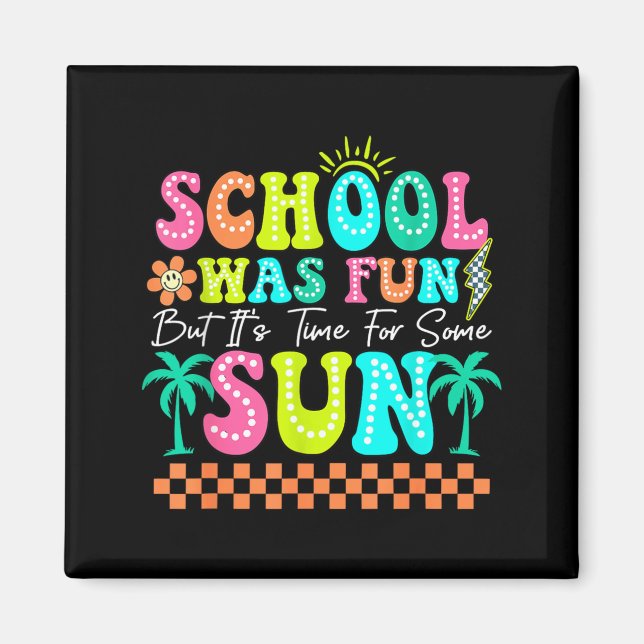 Skolan Var Kul Men Nu Är Det Dags För Lite Sol Som Magnet (Framsidan)