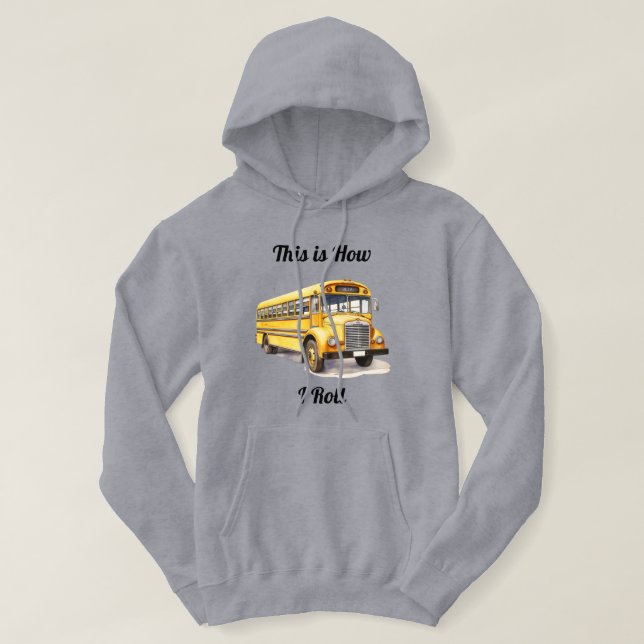 Skolbussförare - Så här rullar jag  Hoodie (Design framsida)