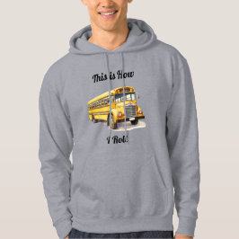 Skolbussförare - Så här rullar jag Hoodie