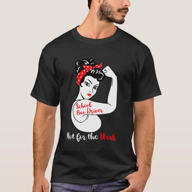 Skolbussförare Stark Rolig Bussförare T Shirt (Framsida)