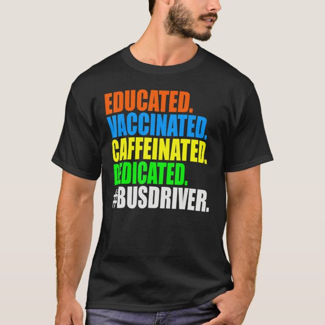 Skolbussförare Utbildad Vaccinerad Kaffeinerad T Shirt (Framsida)