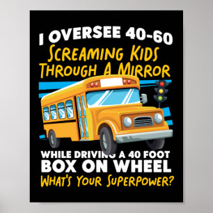 Skoldrivrutin i Buss - jag ser 40-60 skrikande bar Poster