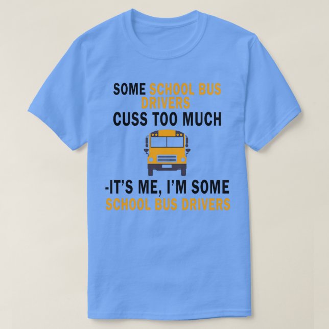 SKOLFÖRAREN BUSS ANSER ALLTFÖR MYCKET T SHIRT (Design framsida)