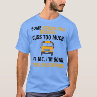 SKOLFÖRAREN BUSS ANSER ALLTFÖR MYCKET T SHIRT