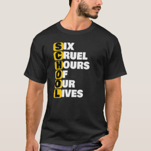 Skolmedlemskap sex grymma timmar av vår livstid Fu T Shirt