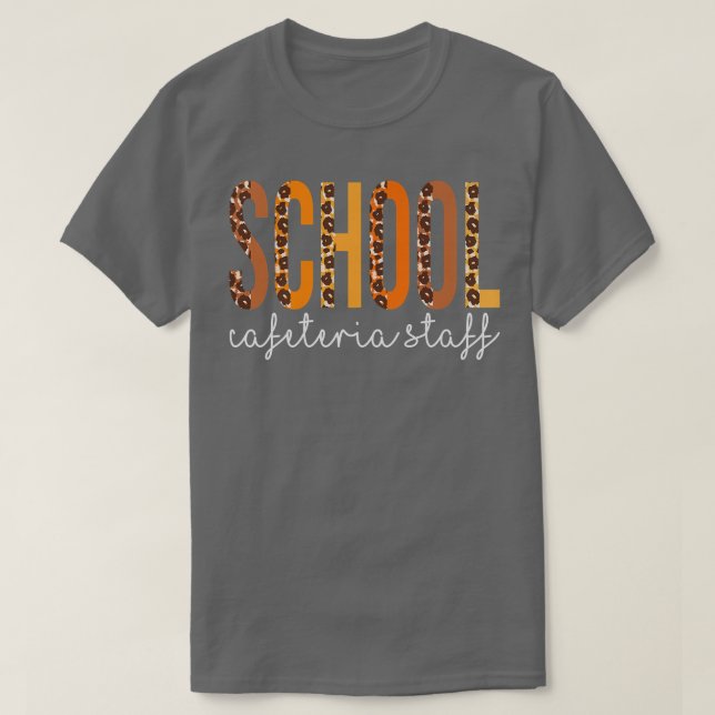Skolor Cafeteria Staff leopard Fall Höst tack T Shirt (Design framsida)
