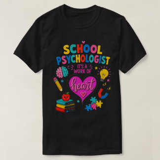 Skolpsykolog Hjärtats arbete Färgrik T Shirt