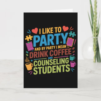 Skolrådgivare Kaffe Jag gillar att festa och med f Kort