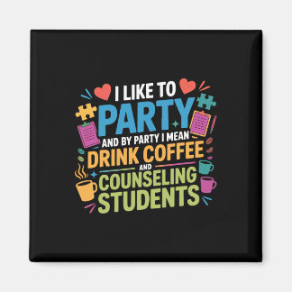 Skolrådgivare Kaffe Jag gillar att festa och med F Magnet
