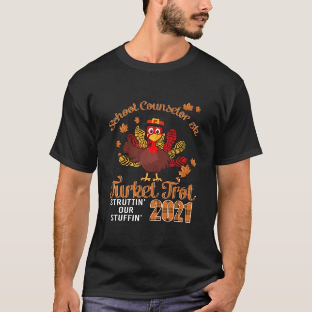 Skolrådgivare Turkiet Trot 2021 Thanksgiving T Shirt (Framsida)