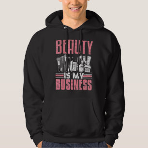 Skönhet är min affärsuppsättning Artist Beautician Hoodie