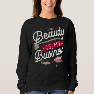 Skönhet är min Företag Makeup Kosmetik Försäljning T Shirt