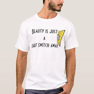 Skönhet är precis ett ljust kopplar bort tee