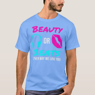 Skönhet eller slag på vilket sätt vi än Kärlekar d T Shirt