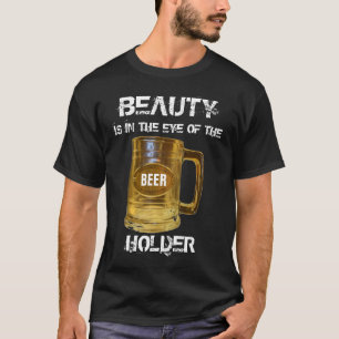 Skönhet och ölT-tröja Tee Shirt