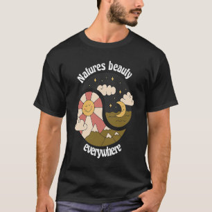 Skönhet överallt innan du utformar retro-naturen t shirt