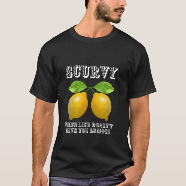 Skörbug när livet inte ger dig citroner t shirt (Framsida)