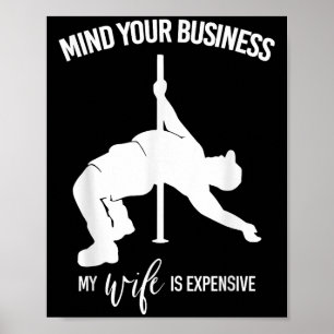 Sköt Om Din Egen Rörelse Min Fru Är Dyrare Fet Man Poster