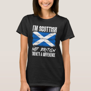 Skottland I är skotsk, inte brittisk. T Shirt