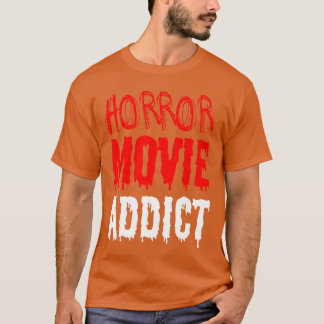 Skräck Skratt Skräckfilm Beroende vänner T Shirt