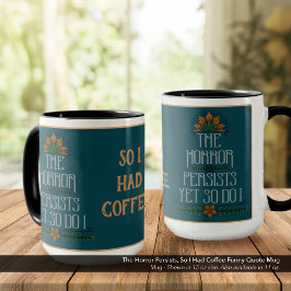 skräcken finns kvar, så jag hade kaffe... mugg