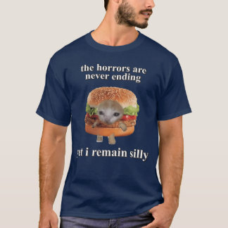 Skräckens dåd är aldrig slut men jag förblir dum f t shirt