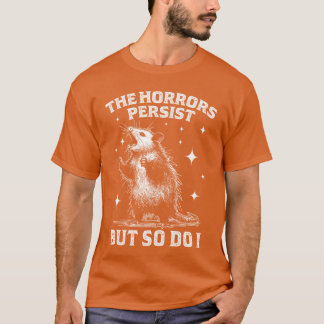 Skräckens kvarstår men jag gör det också Retro tvä T Shirt