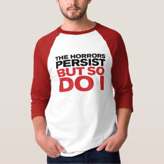 "Skräckens kvarstår" T Shirt