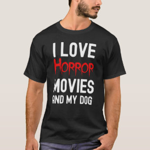 skräckfilmer och min Hund, skräckfilm besatt T Shirt