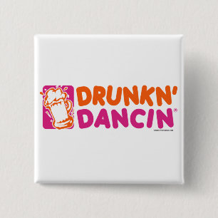 Skräddarsy Drunkn-Dancin - Knapp