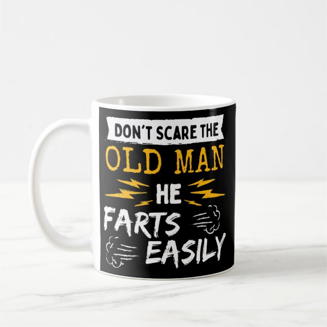 Skräm inte Gamle Man han Farts Easily Gag Senior Kaffemugg (Vänster)