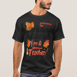 Skräm mig inte att jag är lärare t shirt
