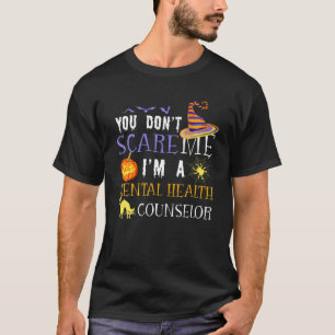 Skräm mig inte att jag är mentalvårdsrådgivare Hal T Shirt