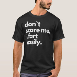 Skräm mig inte i Fart Lättfunny T Shirt