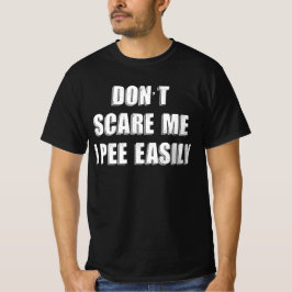 Skräm mig inte i Pee Easily Sarcastic Halloween T Shirt