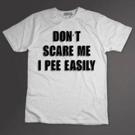 Skräm mig inte i Pee Easily Sarcastic Halloween T Shirt