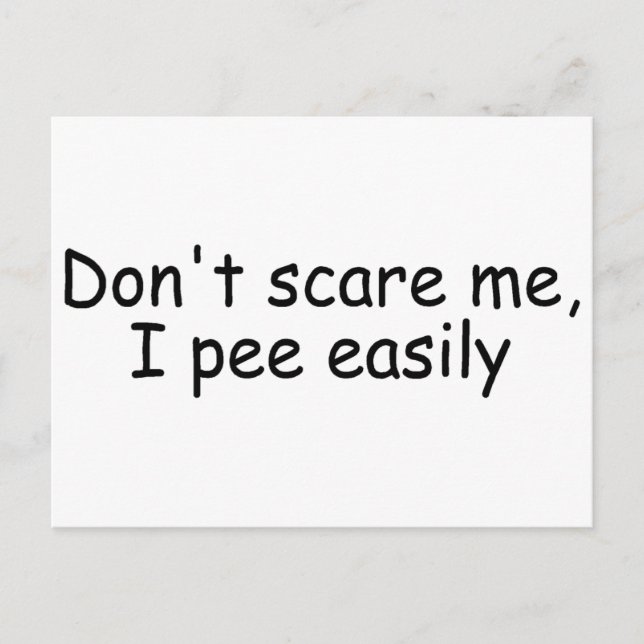 Skräm mig inte i Pee Easily Vykort (Framsida)