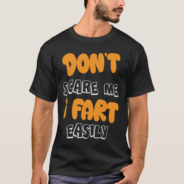 Skräm mig inte, jag bajsar lätt Rolig T-shirt (Framsida)