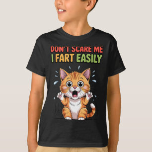 Skräm mig inte jag fiser lätt skrämda katt rolig m t shirt