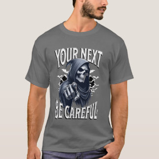 Skrämma ditt nät, var försiktig vän t shirt