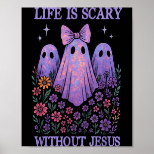 Skrämmande livet är läskigt utan Jesus kristen Poster