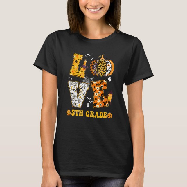 Skrämmande Pumpa Kärlek Halloween 5:e Klass Lärare T Shirt (Framsida)
