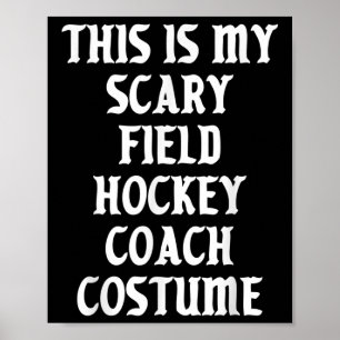 Skrämt kostym för landhockeytränare Halloween Poster