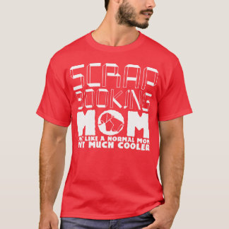 Skrapboka Mamma Joke Scrapbook Mor lustig T Shirt